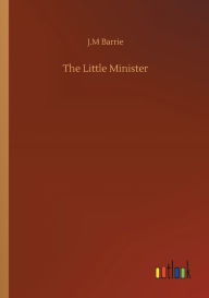 Title: The Little Minister, Author: J. M. Barrie