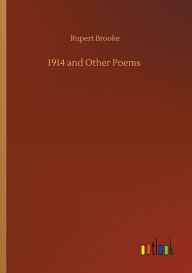 Title: 1914 and Other Poems, Author: Rupert Brooke