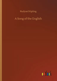 Title: A Song of the English, Author: Rudyard Kipling