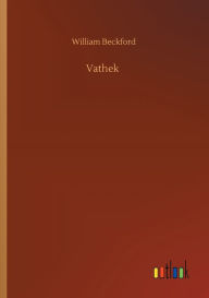 Title: Vathek, Author: William Beckford