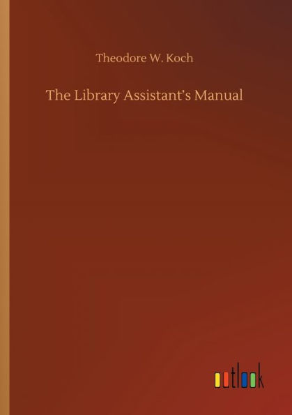 The Library Assistant's Manual