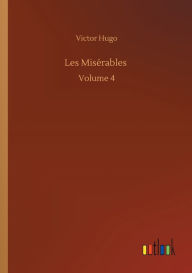 Les Misï¿½rables: Volume 4