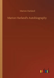 Title: Marion Harland's Autobiography, Author: Marion Harland