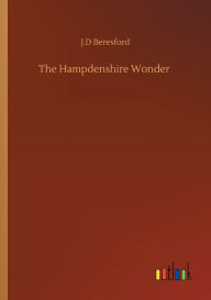 Title: The Hampdenshire Wonder, Author: J.D Beresford