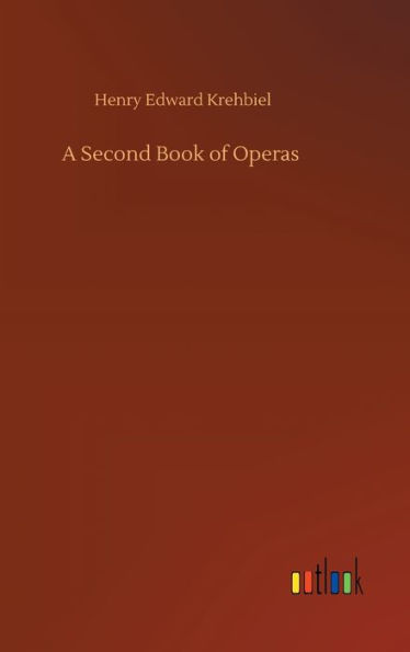 A Second Book of Operas