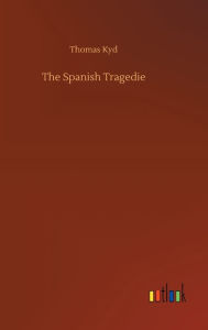 Title: The Spanish Tragedie, Author: Thomas Kyd