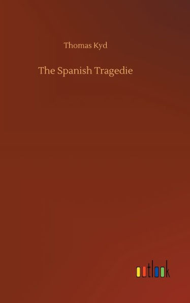 The Spanish Tragedie