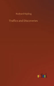 Title: Traffics and Discoveries, Author: Rudyard Kipling