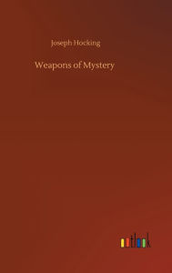 Title: Weapons of Mystery, Author: Joseph Hocking