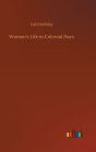 Woman's Life in Colonial Days