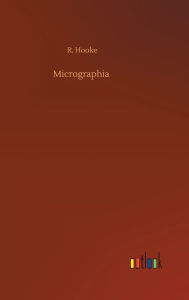 Title: Micrographia, Author: R. Hooke