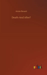 Title: Death-And After?, Author: Annie Besant