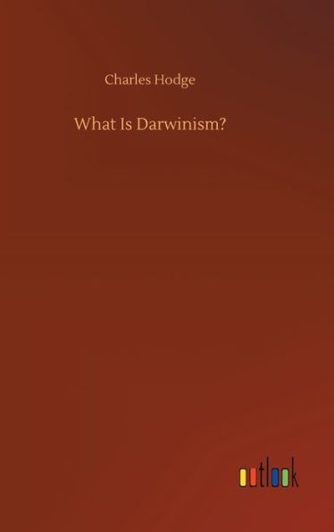 What Is Darwinism?