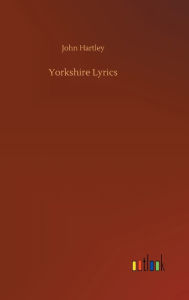 Title: Yorkshire Lyrics, Author: John Hartley