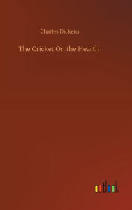 Title: The Cricket On the Hearth, Author: Charles Dickens