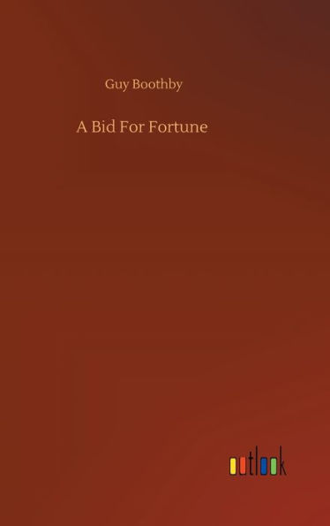 A Bid For Fortune