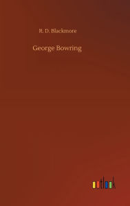 Title: George Bowring, Author: R. D. Blackmore