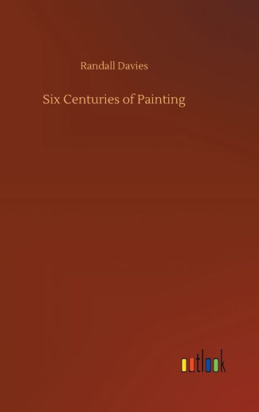 Six Centuries of Painting