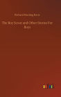 The Boy Scout and Other Stories For Boys