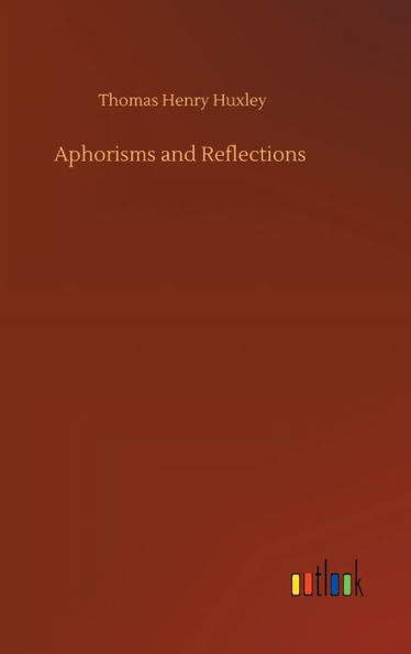 Aphorisms and Reflections
