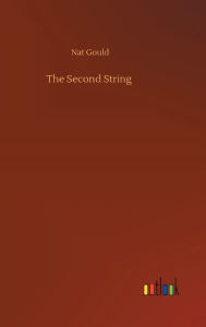 Title: The Second String, Author: Nat Gould