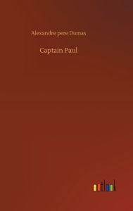 Title: Captain Paul, Author: Alexandre Dumas