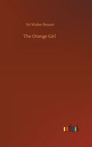 Title: The Orange Girl, Author: Walter Besant