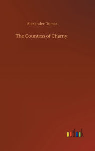 Title: The Countess of Charny, Author: Alexandre Dumas