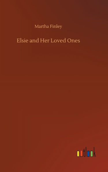 Elsie and Her Loved Ones