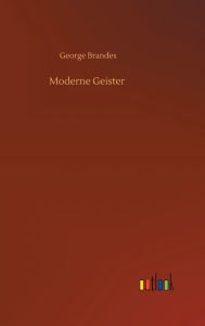 Title: Moderne Geister, Author: George Brandes