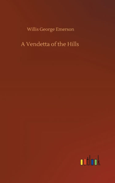 A Vendetta of the Hills