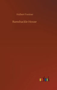 Title: Ramshackle House, Author: Hulbert Footner