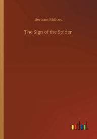 Title: The Sign of the Spider, Author: Bertram Mitford