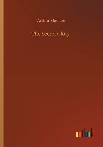 The Secret Glory