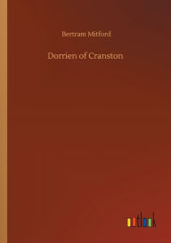 Title: Dorrien of Cranston, Author: Bertram Mitford