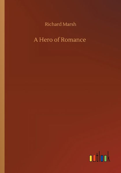 A Hero of Romance