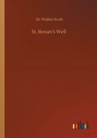 Title: St. Ronan's Well, Author: Sir Walter Scott