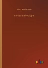 Title: Voices in the Night, Author: Flora Annie Steel