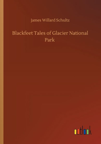 Blackfeet Tales of Glacier National Park