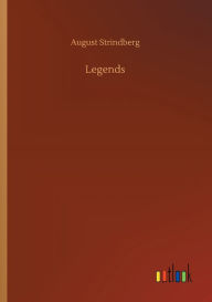Title: Legends, Author: August Strindberg