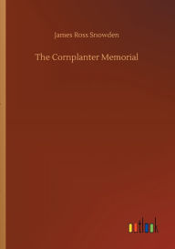 Title: The Cornplanter Memorial, Author: James Ross Snowden