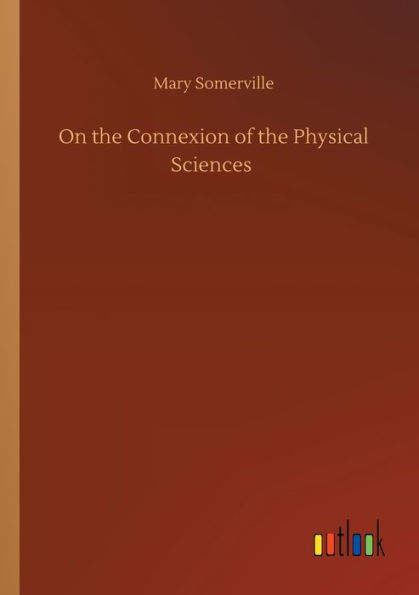 On the Connexion of the Physical Sciences