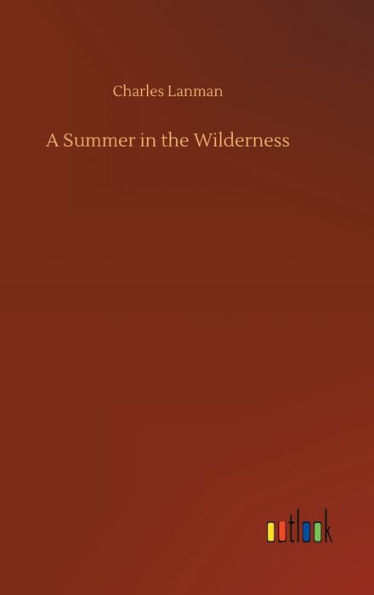 A Summer in the Wilderness
