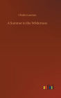 A Summer in the Wilderness