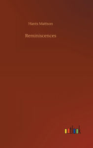 Title: Reminiscences, Author: Hants Mattson