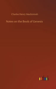 Title: Notes on the Book of Genesis, Author: Charles Henry Mackintosh