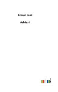 Title: Adriani, Author: George Sand