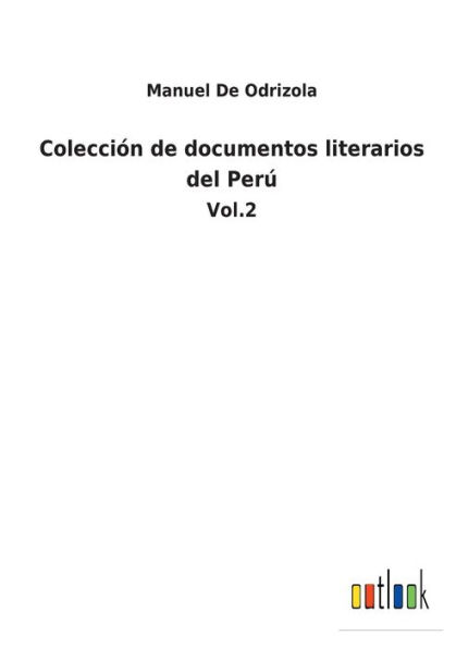 Colección de documentos literarios del Perú: Vol.2