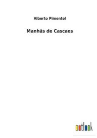 Title: Manhãs de Cascaes, Author: Alberto Pimentel
