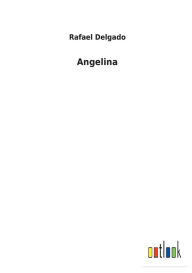 Title: Angelina, Author: Rafael Delgado